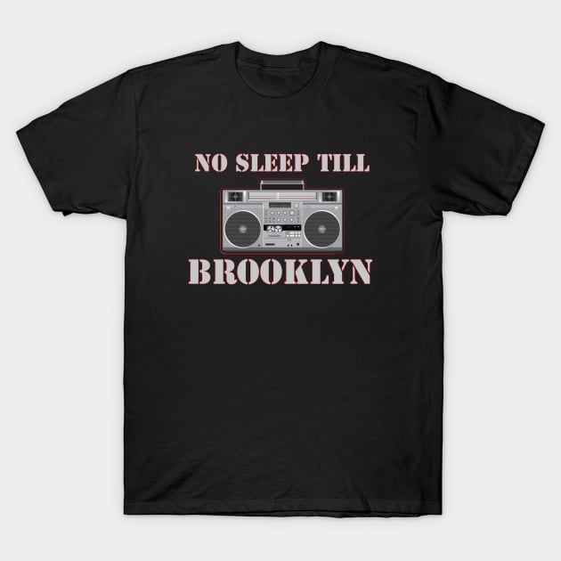 No Sleep Till Brooklyn T-Shirt by Utopias